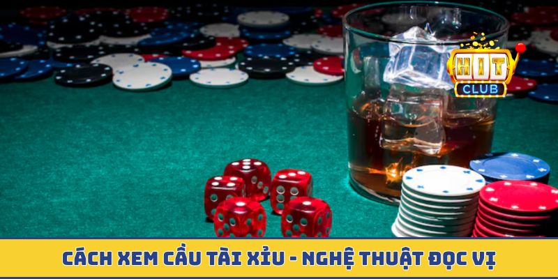 Cách xem cầu tài xỉu bệt từ chuyên gia gạo cội